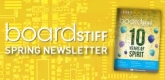 boardSTIFF - Spring 2013 Newsletter
